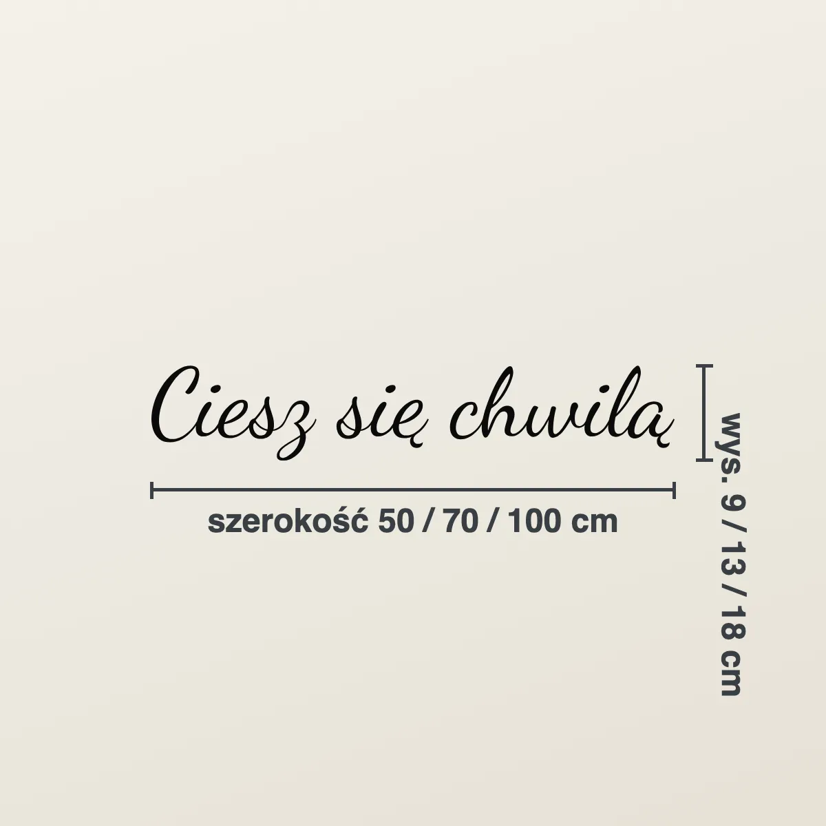 Napis na ścianę „Ciesz się chwilą”