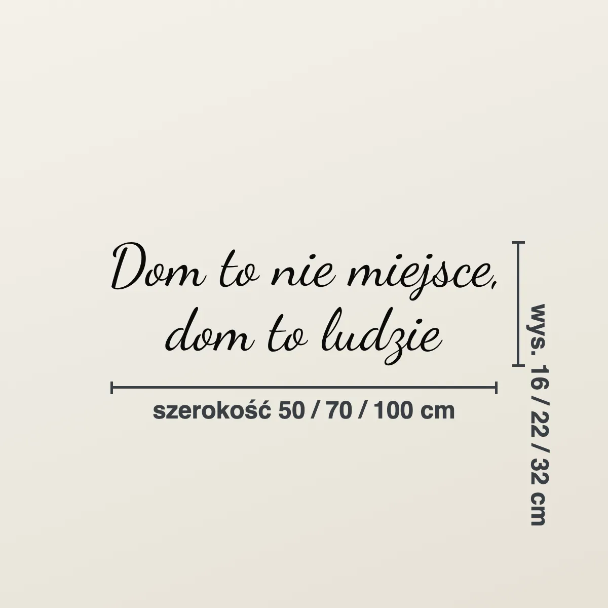 Napis na ścianę „Dom to nie miejsce, dom to ludzie”