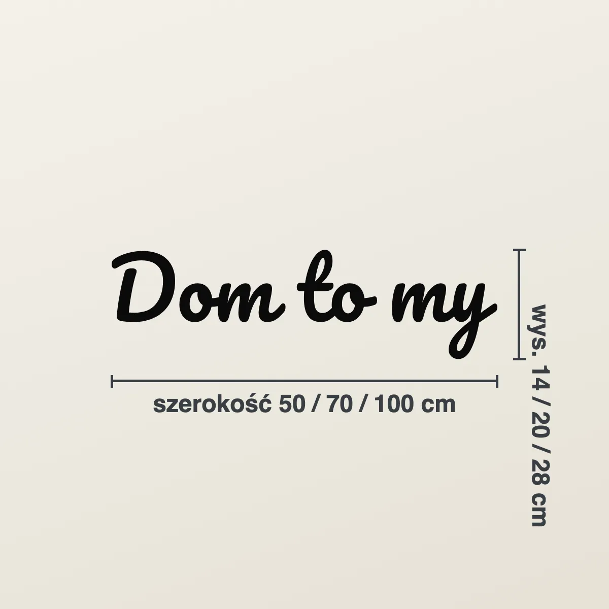 Napis na ścianę „Dom to my”