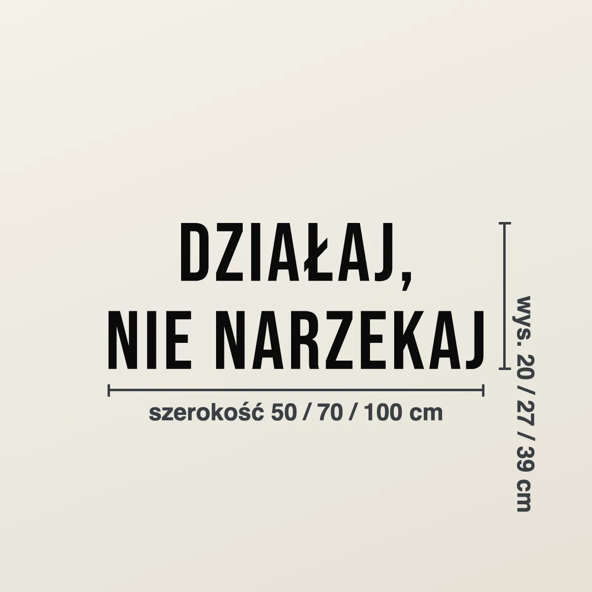 Cytat na ścianę „Działaj, nie narzekaj”
