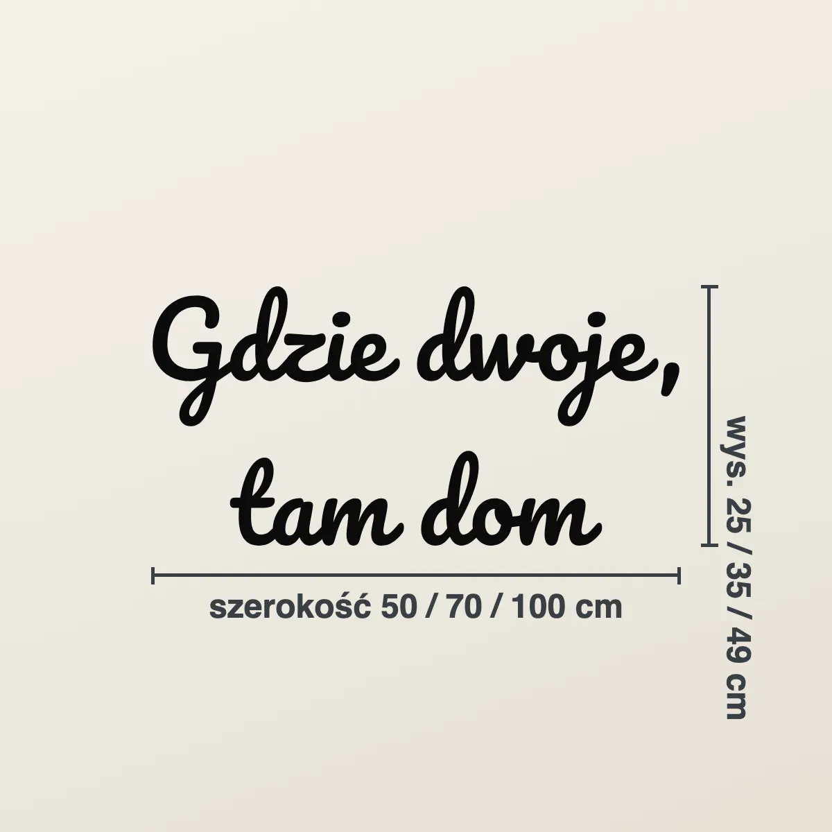 Napis na ścianę „Gdzie dwoje, tam dom”