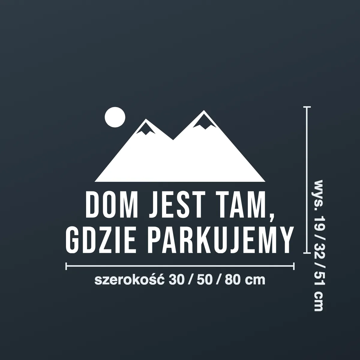 Naklejka na kampera „Dom jest tam, gdzie parkujemy”