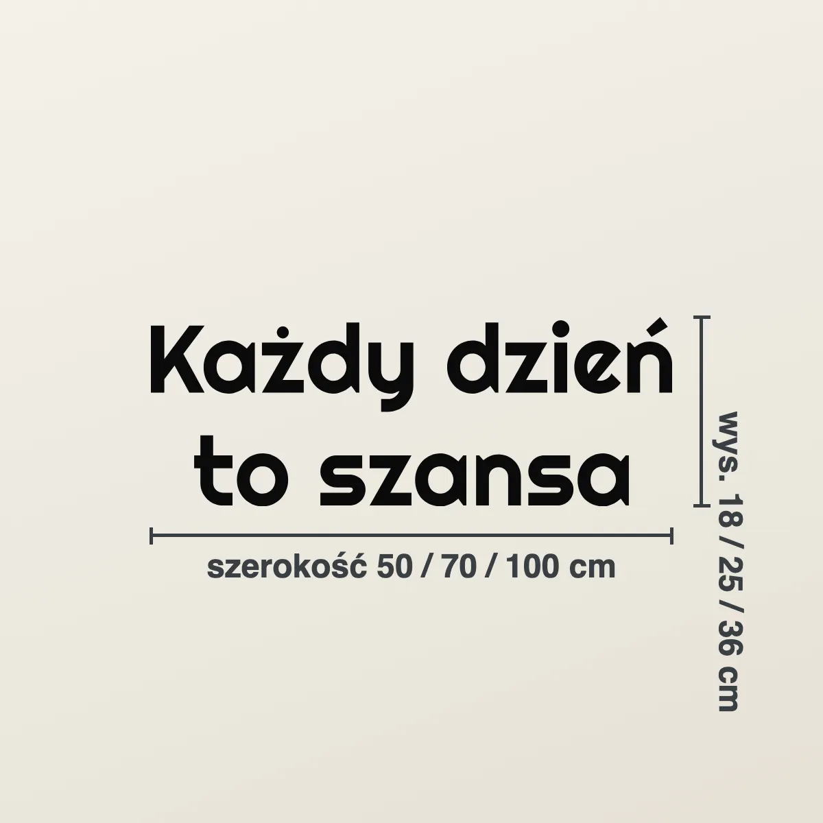 Cytat na ścianę „Każdy dzień to szansa”