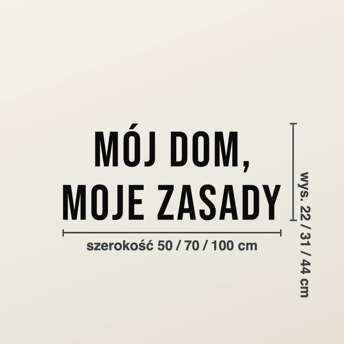 Napis na ścianę „Mój dom, moje zasady”