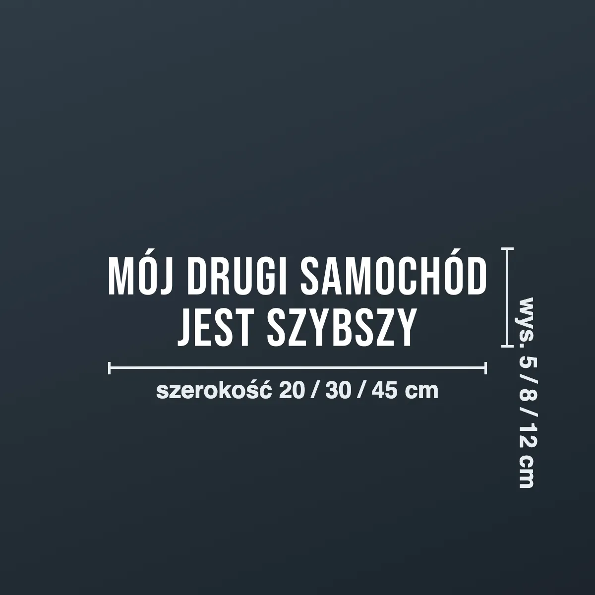 Śmieszna naklejka na auto „Mój drugi samochód jest szybszy”