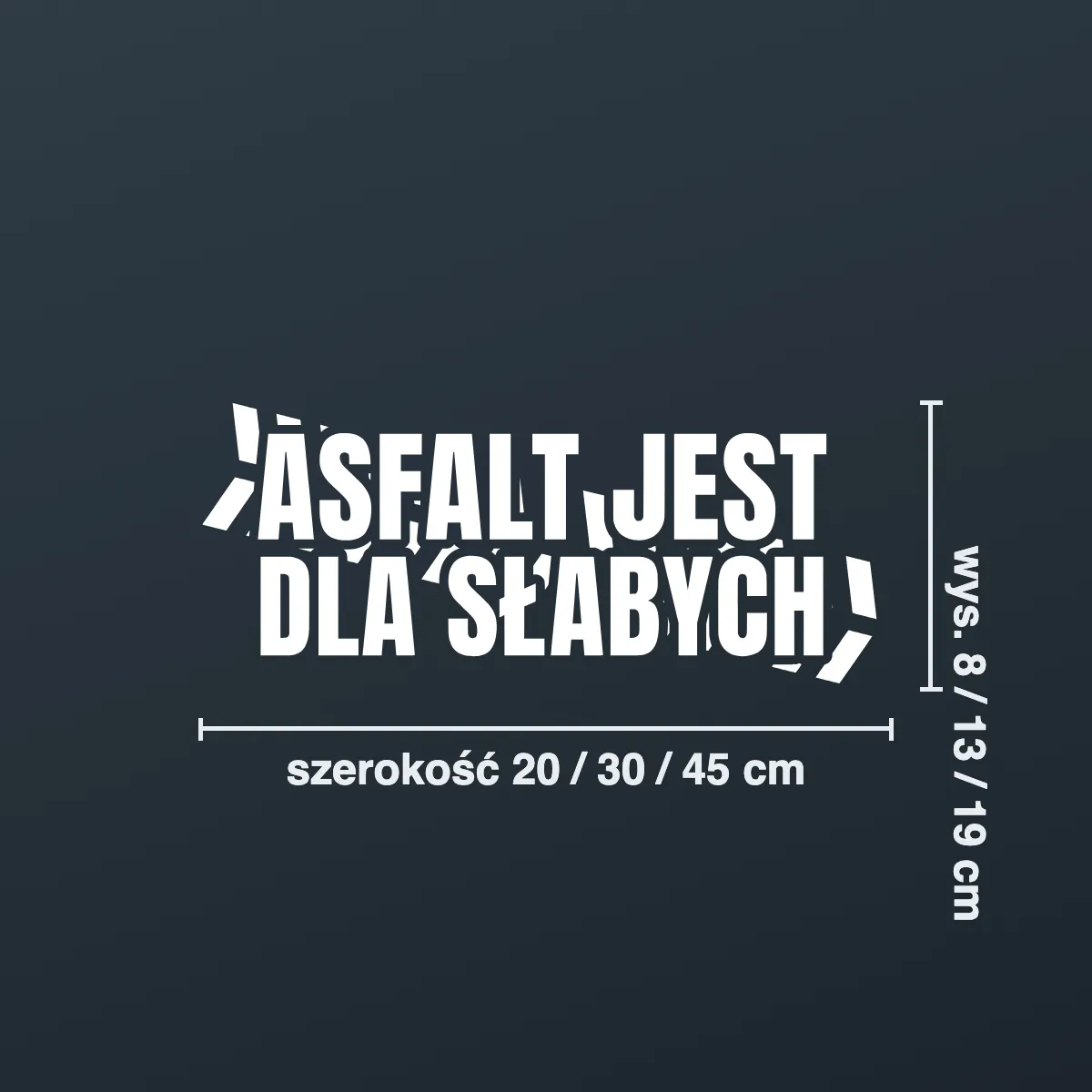Naklejka offroad „Asfalt jest dla słabych”