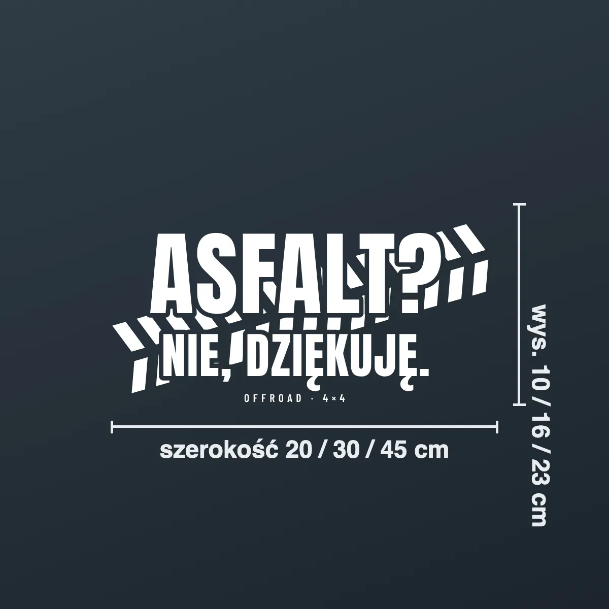 Naklejka offroad „Asfalt? Nie, dziękuję.”