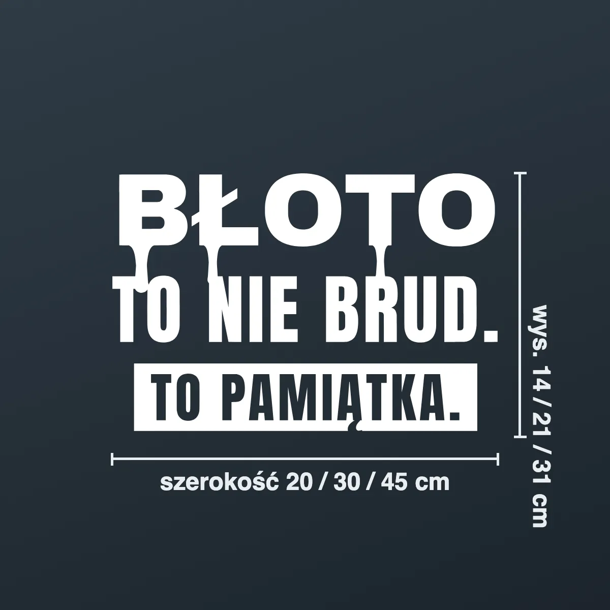 Naklejka offroad „Błoto to nie brud. To pamiątka.”