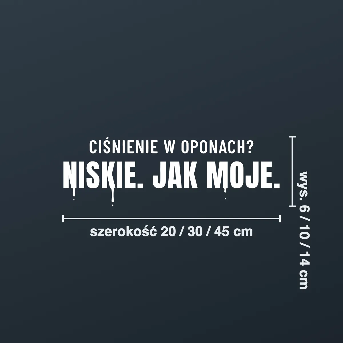 Naklejka offroad „Ciśnienie w oponach? Niskie. Jak moje.”