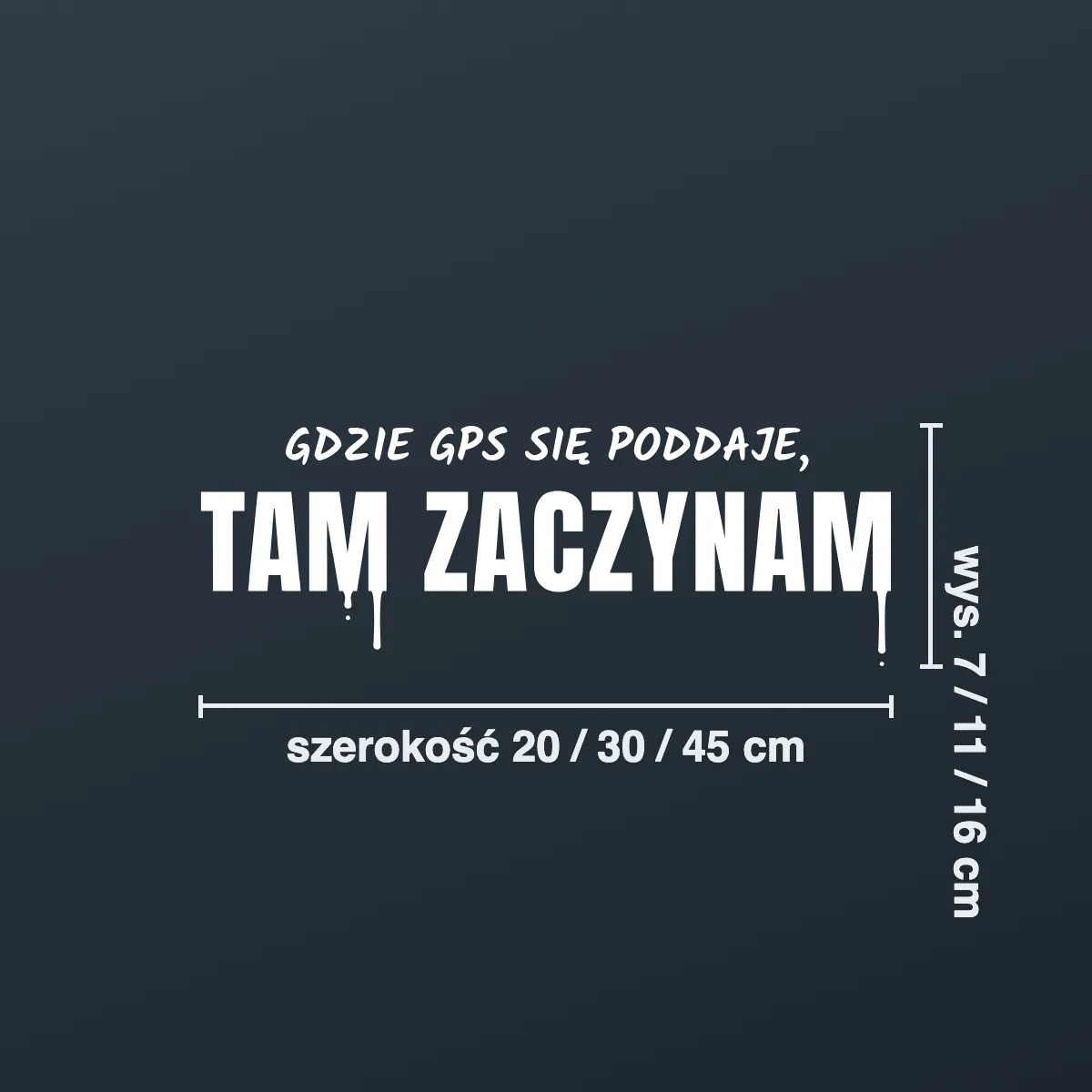 Naklejka offroad „Gdzie GPS się poddaje, tam zaczynam”