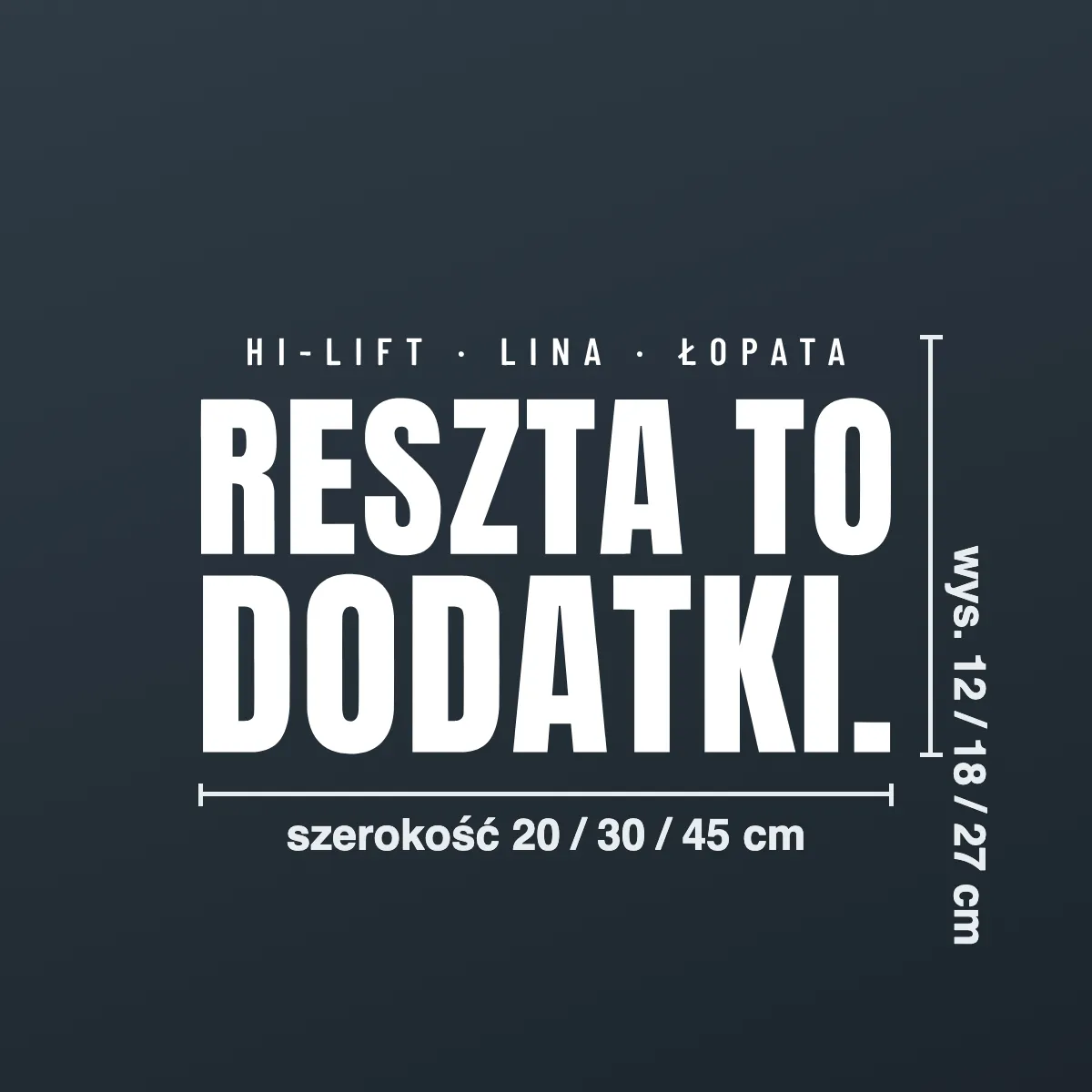 Naklejka offroad „Hi-lift · lina · łopata Reszta to dodatki.”