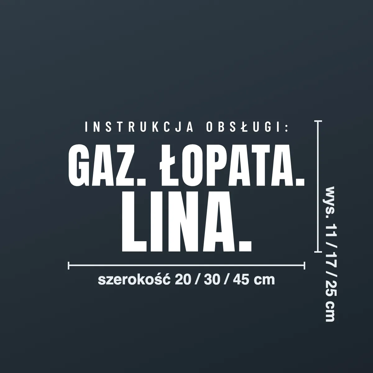 Naklejka offroad „Instrukcja obsługi: Gaz. Łopata. Lina.”