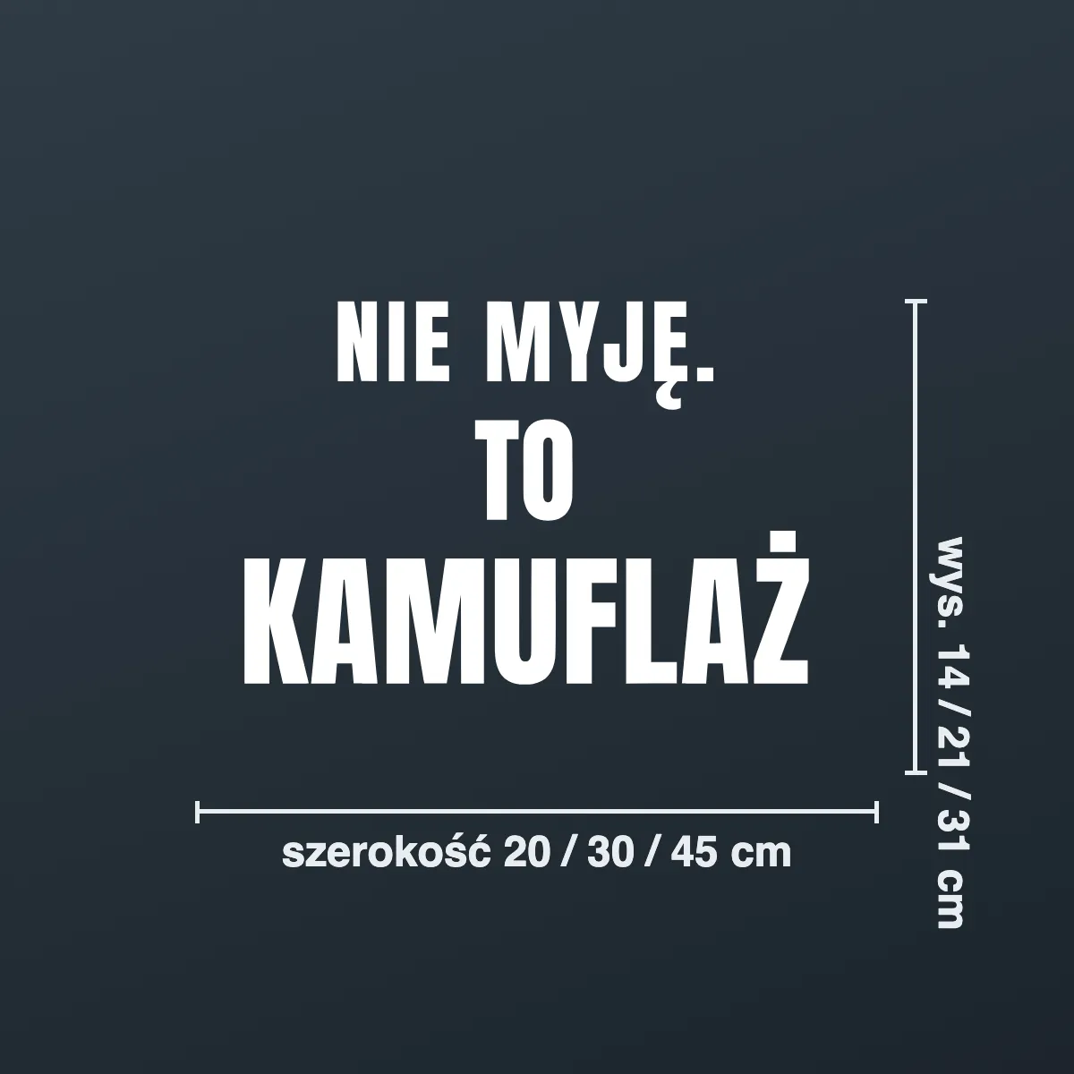Naklejka offroad „Nie myję. To kamuflaż.”