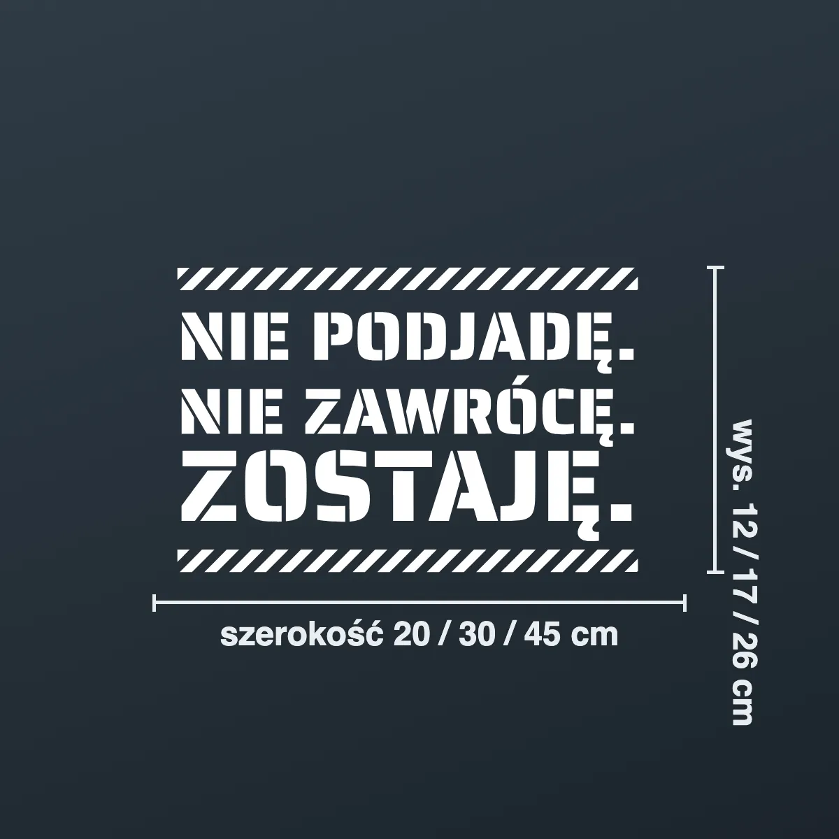 Naklejka offroad „Nie podjadę. Nie zawrócę. Zostaję.”