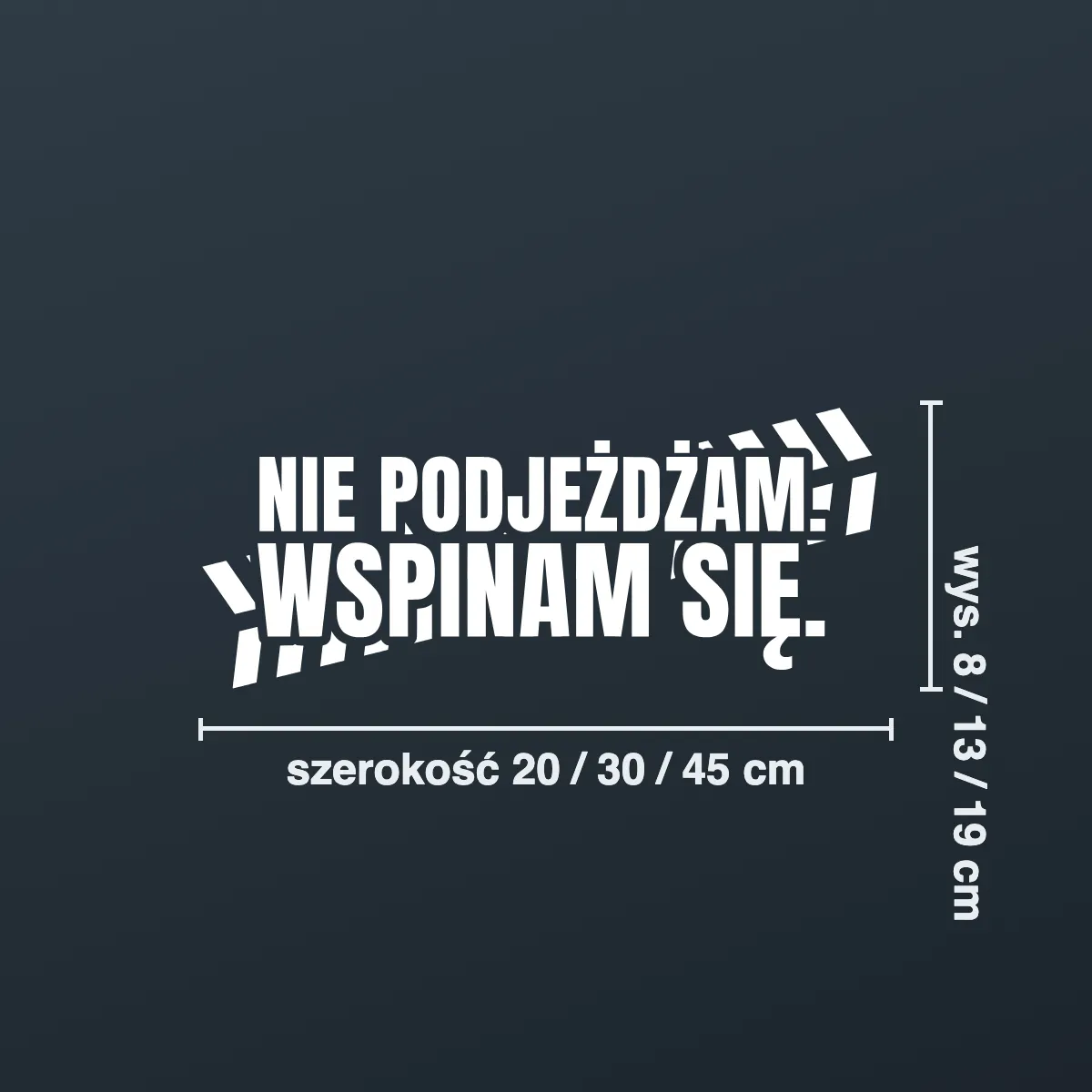 Naklejka offroad „Nie podjeżdżam. Wspinam się.”