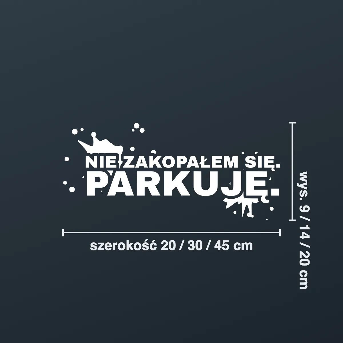 Naklejka offroad „Nie zakopałem się. Parkuję.”