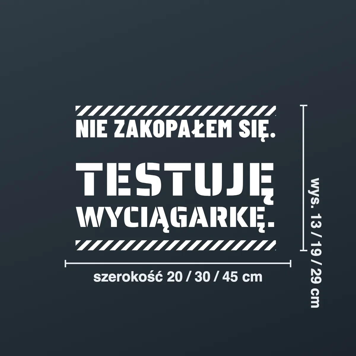 Naklejka offroad „Nie zakopałem się. Testuję wyciągarkę.”