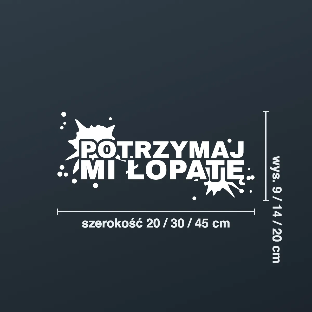 Naklejka offroad „Potrzymaj mi łopatę”