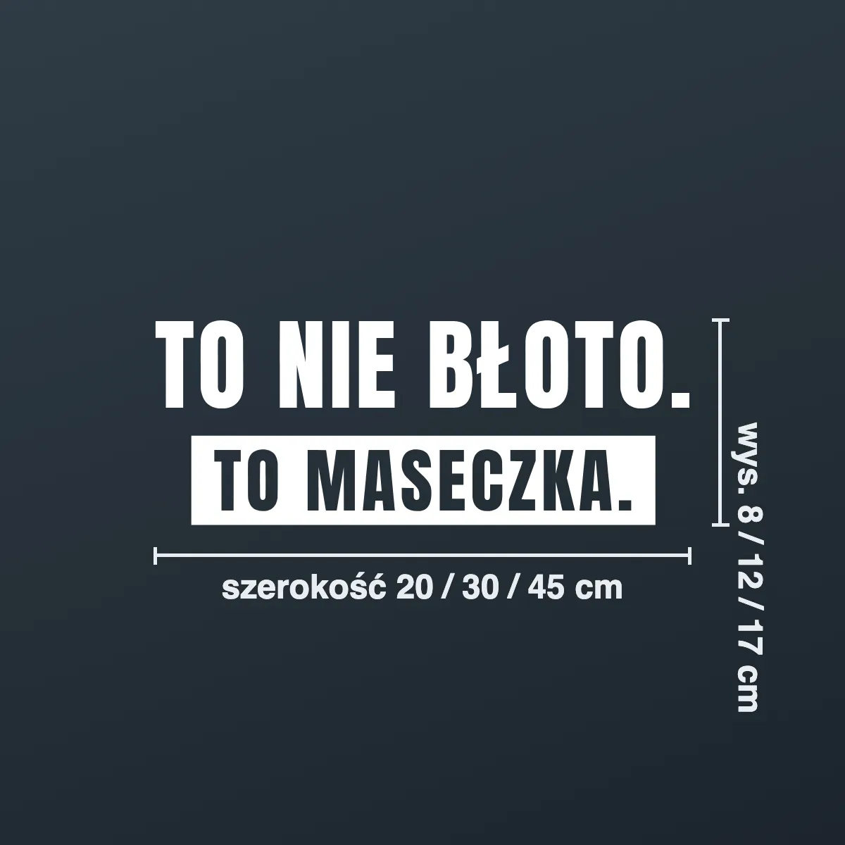 Naklejka offroad „To nie błoto. To maseczka.”