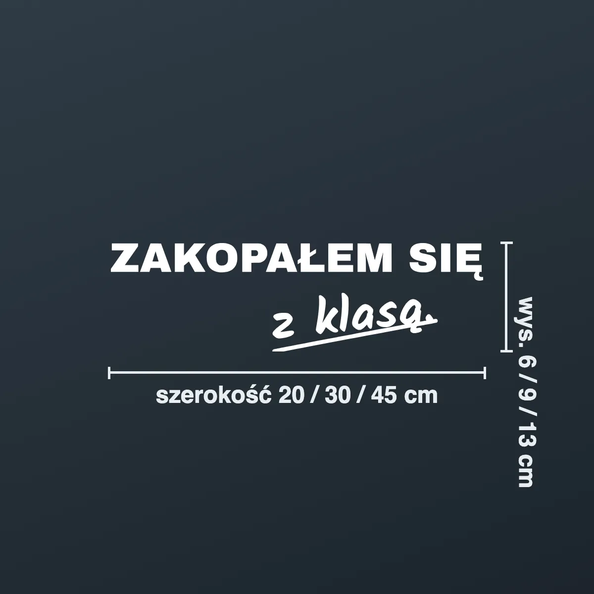 Naklejka offroad „Zakopałem się z klasą.”