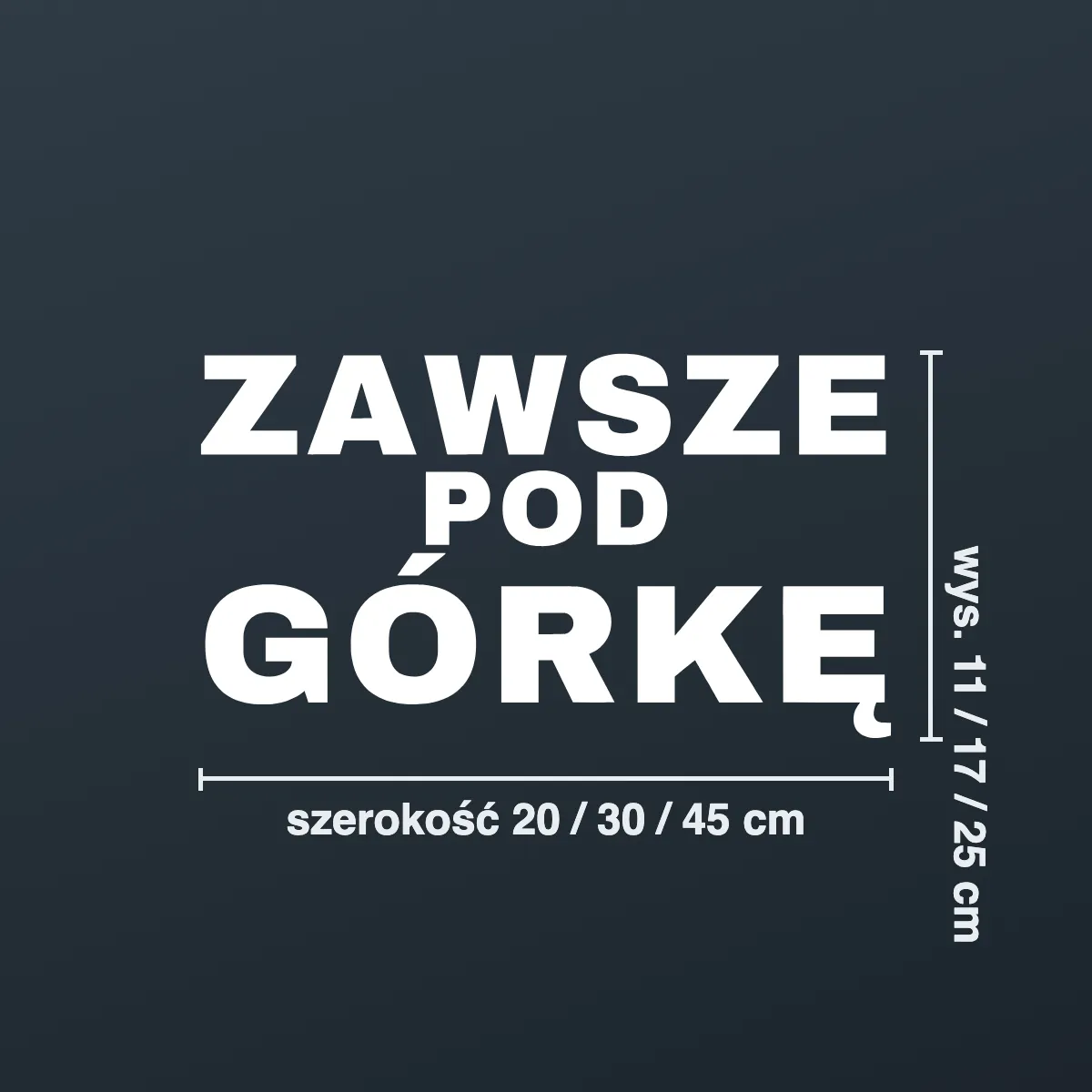 Naklejka offroad „Zawsze pod górkę”