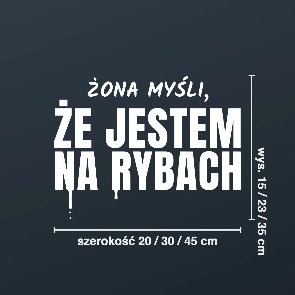 Naklejka offroad „Żona myśli, że jestem na rybach”