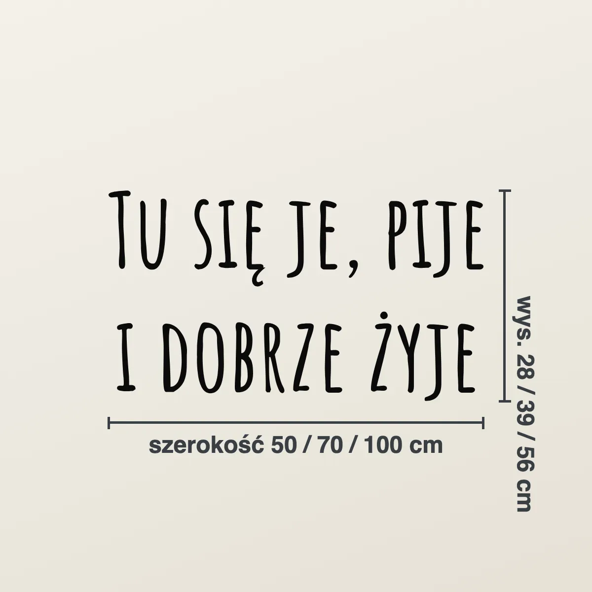 Napis na ścianę do kuchni „Tu się je, pije i dobrze żyje”