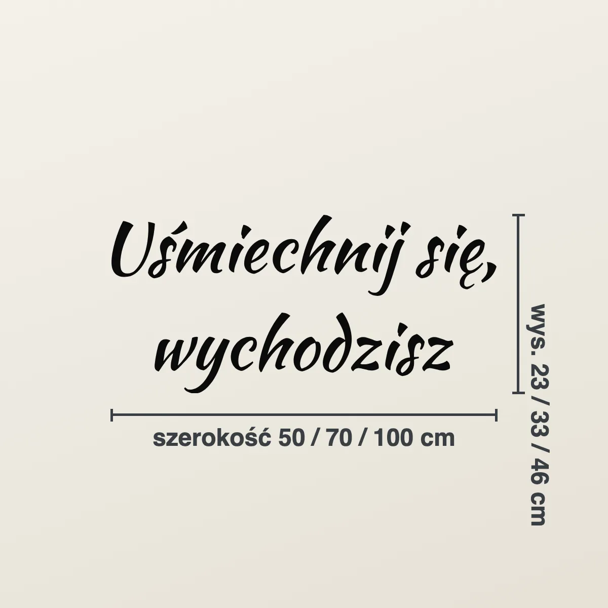 Napis na ścianę „Uśmiechnij się, wychodzisz”