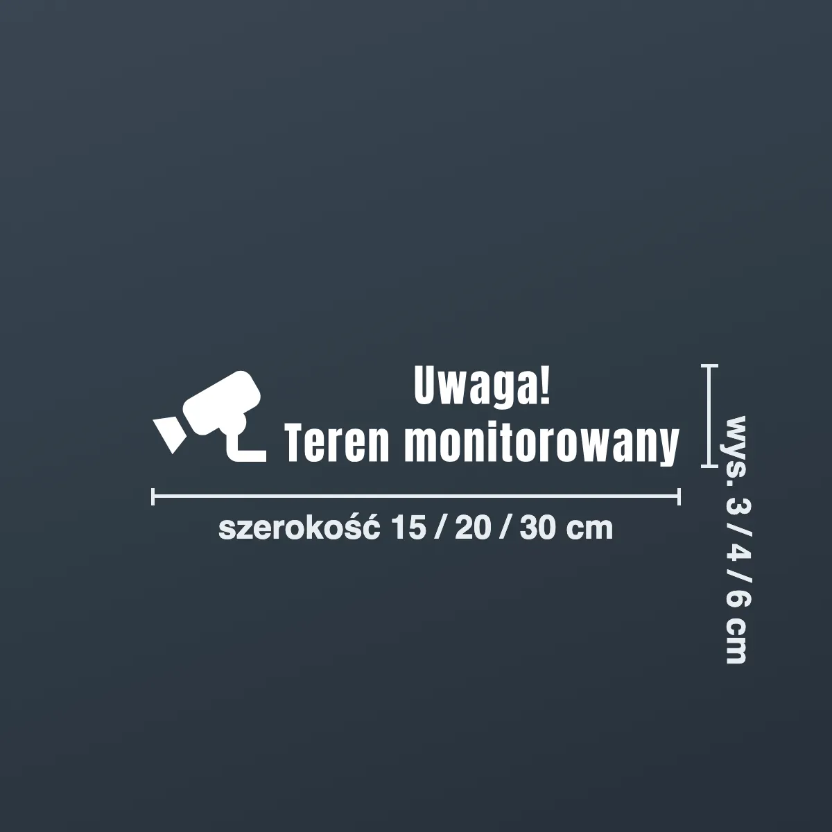 Naklejka informacyjna „Uwaga! Teren monitorowany”