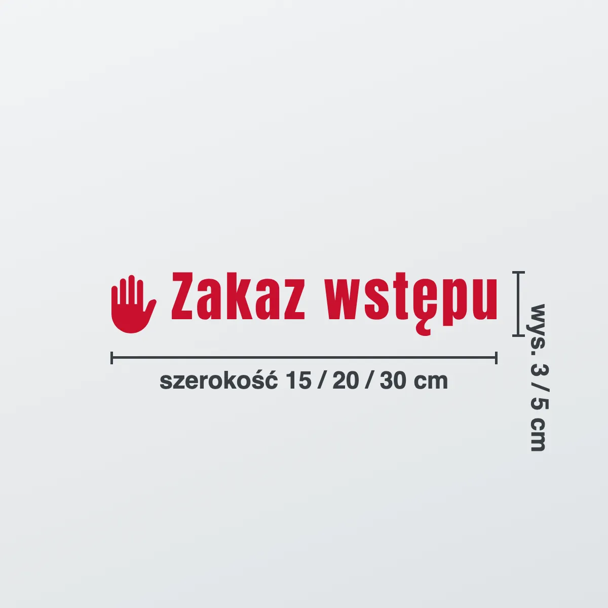 Naklejka informacyjna „Zakaz wstępu”