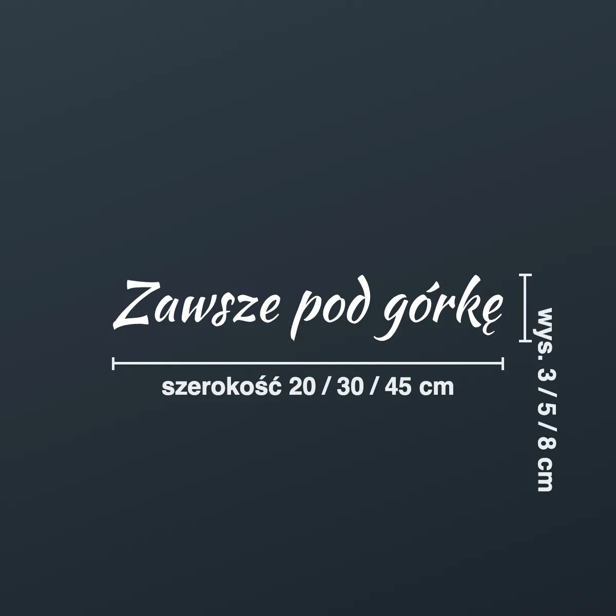 Śmieszna naklejka na auto „Zawsze pod górkę”
